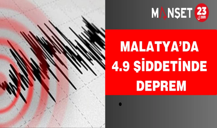 Malatya’da 4.9 Şiddetinde Deprem