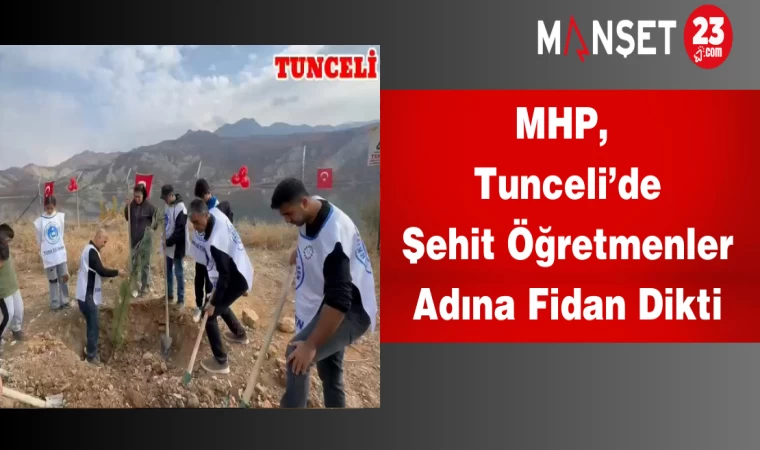 MHP, Tunceli’de Şehit Öğretmenler Adına Fidan Dikti