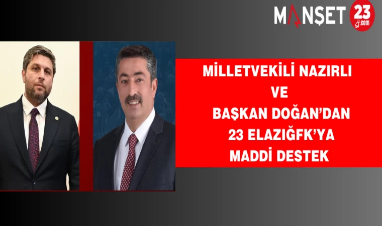 Milletvekili Nazırlı ve Başkan Doğan’dan 23 Elazığ FK’ya maddi destek