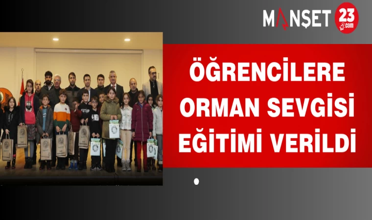 Öğrencilere Orman Sevgisi Eğitimi Verildi