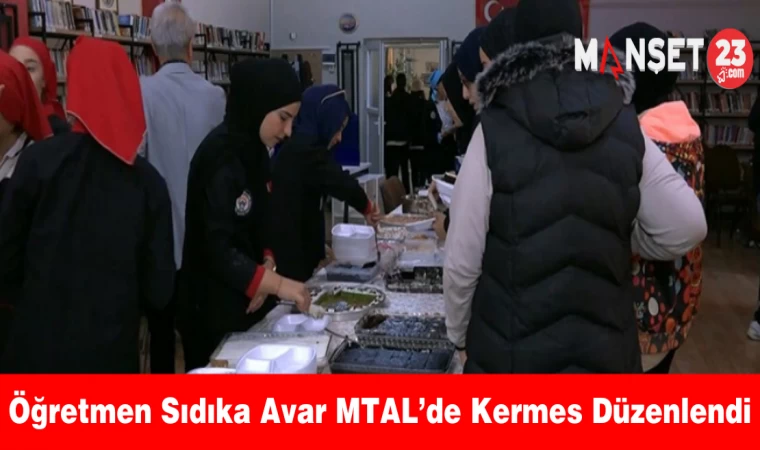 Öğretmen Sıdıka Avar MTAL’de Kermes Düzenlendi