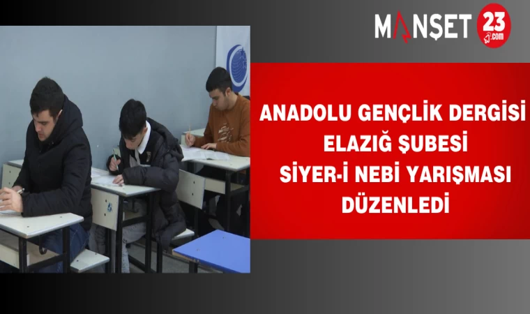 ANADOLU GENÇLİK DERGİSİ Elazığ Şubesi Siyer-İ Nebi Yarışması Düzenledi