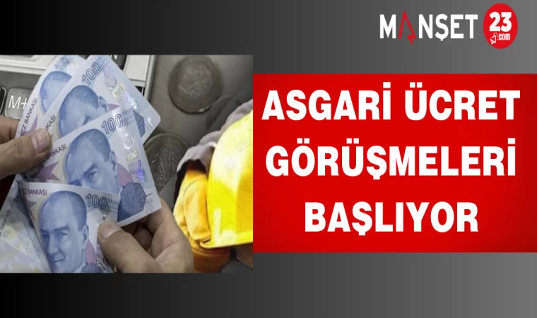 Asgari Ücret Görüşmeleri Başlıyor