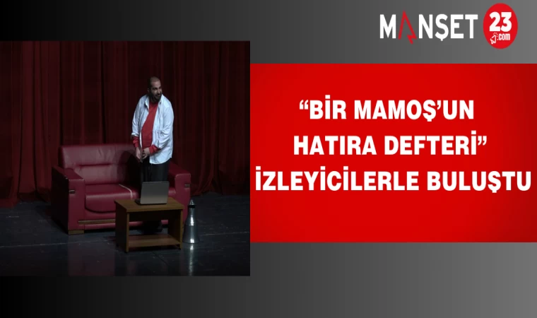 “Bir Mamoş’un Hatıra Defteri” İzleyicilerle Buluştu