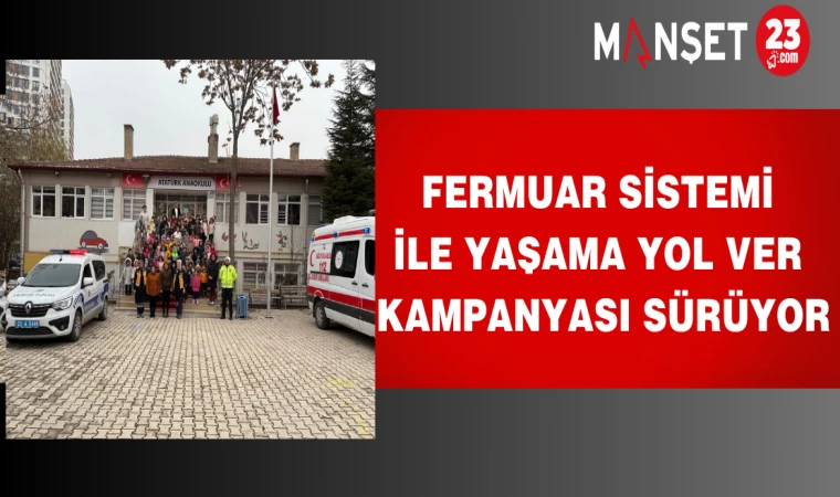 Fermuar Sistemi İle Yaşama Yol Ver Kampanyası Sürüyor