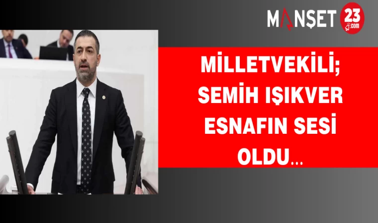 IŞIKVER ESNAFIN SESİ OLDU…