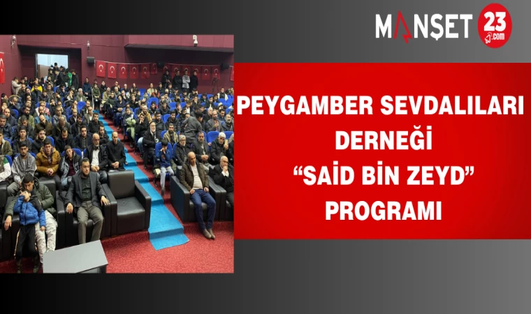 Peygamber Sevdalıları Derneği “Said Bin Zeyd” Programı