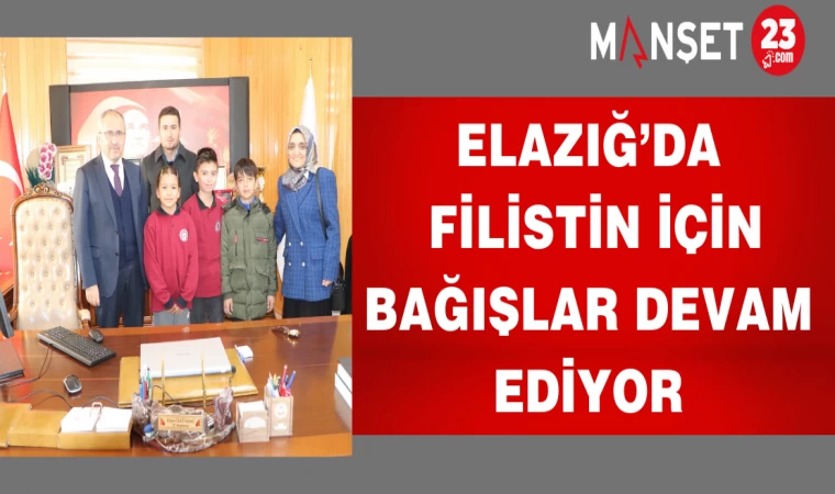 Elazığ’da Filistin İçin Bağışlar Devam Ediyor