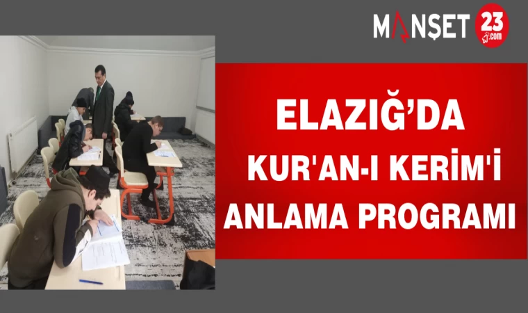 Elazığ’da Kur'an-I Kerim'i Anlama Programı