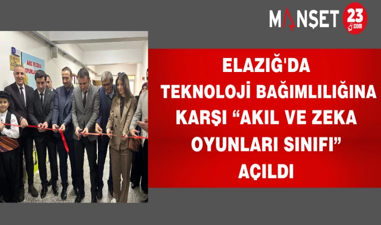 Elazığ'da Teknoloji Bağımlılığına Karşı “Akıl Ve Zeka Oyunları Sınıfı” Açıldı