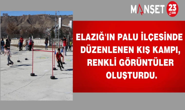 Elazığ'ın Palu ilçesinde düzenlenen kış kampı, renkli görüntüler oluşturdu.