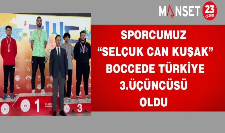 SPORCUMUZ "SELÇUK CAN KUŞAK" BOCCEDE TURKİYE 3.ÜÇÜNCÜSÜ OLDU