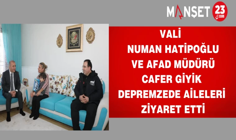 Vali Numan Hatipoğlu, Elazığ’daki depremzedeleri ziyaret etti