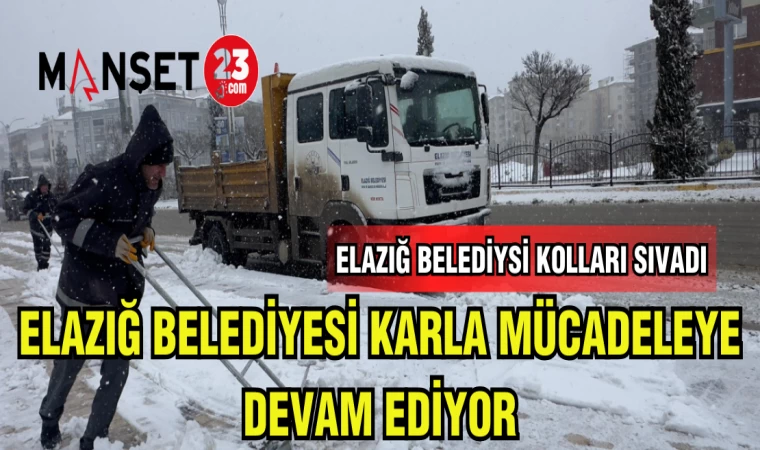 ELAZIĞ BELEDİYESİ KARLA MÜCADELEYE DEVAM EDİYOR