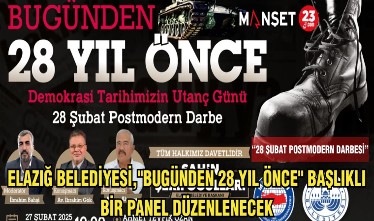 ELAZIĞ BELEDİYESİ,"BUGÜNDEN 28 YIL ÖNCE" BAŞLIKLI BİR PANEL DÜZENLENECEK