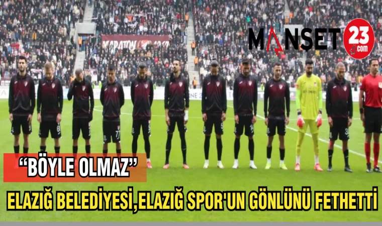 ELAZIĞ BELEDİYESİ,ELAZIĞ SPOR'UN GÖNLÜNÜ FETHETTİ