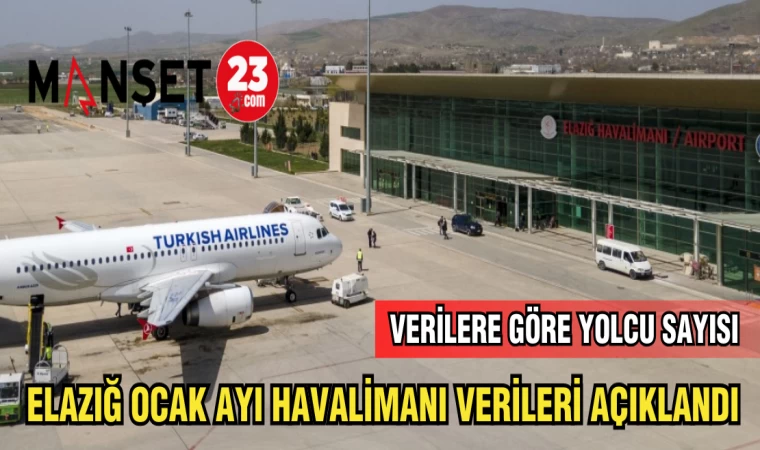 ELAZIĞ OCAK AYI HAVALİMANI VERİLERİ AÇIKLANDI