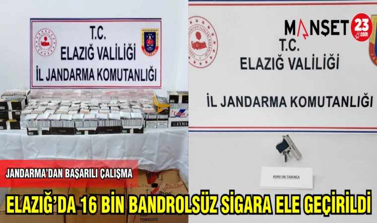 ELAZIĞ'DA 16 BİN BANDROLSÜZ SİGARA ELE GEÇİRİLDİ