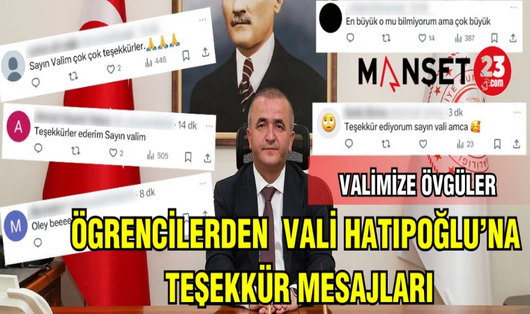 ÖGRENCİLERDEN VALİ HATİPOĞLU'NA TEŞEKKÜR MESAJLARI