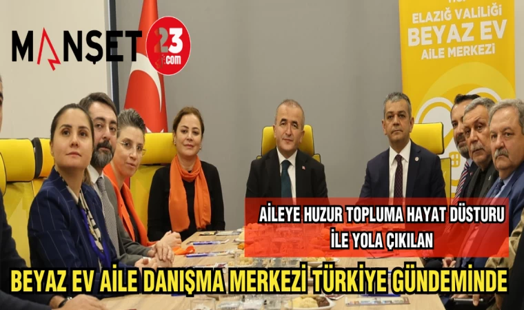 BEYAZ EV AİLE DANIŞMA MERKEZİ TÜRKİYE GÜNDEMİNDE