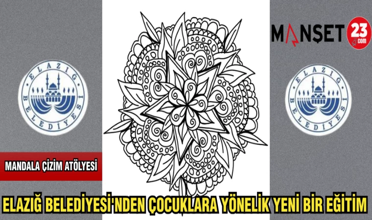 ELAZIĞ BELEDİYESİ'NDEN ÇOCUKLARA YÖNELİK YENİ BİR EĞİTİM