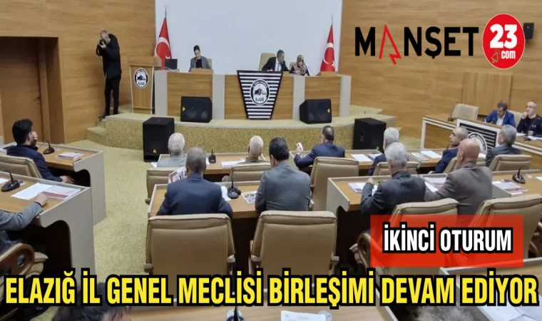 ELAZIĞ İL GENEL MECLİSİ BİRLEŞİMİ DEVAM EDİYOR