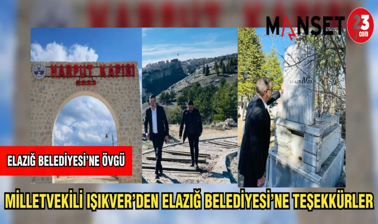 MİLLETVEKİLİ IŞIKVER'DEN,ELAZIĞ BELEDİYESİ'NE TEŞEKKÜRLER