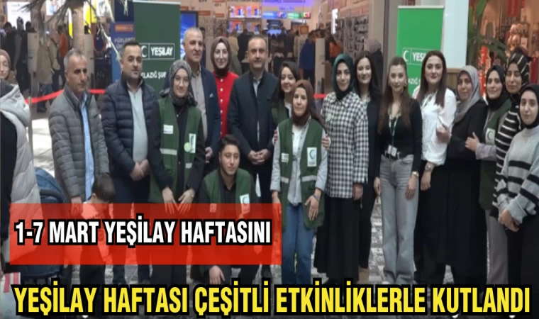 YEŞİLAY HAFTASI ÇEŞİTLİ ETKİNLİKLERLE KUTLANDI