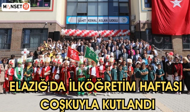 ELAZIĞ'DA İLKÖĞRETİM HAFTASI COŞKUYLA KUTLANDI