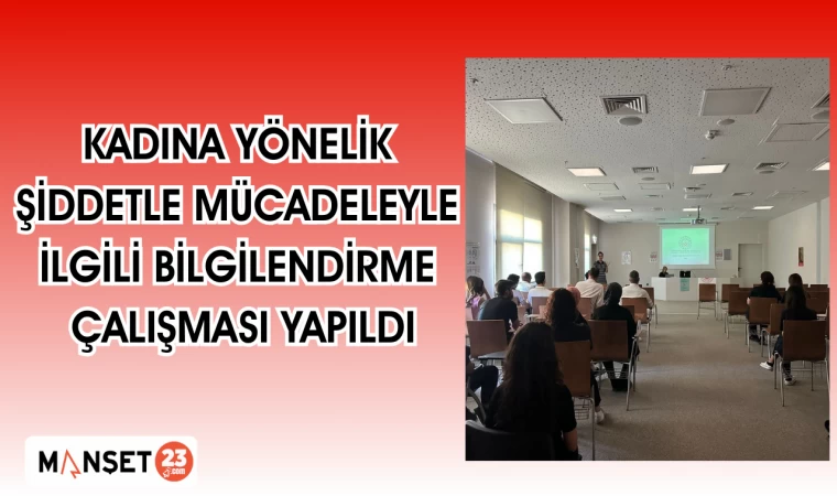 KADINA YÖNELİK ŞİDDETLE MÜCADELEYLE İLGİLİ BİLGİLENDİRME