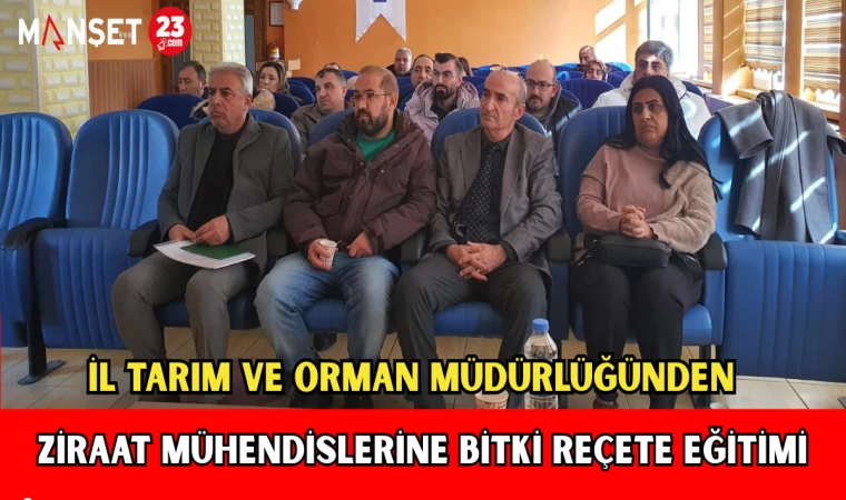 İl Tarım ve Orman Müdürlüğünden Ziraat Mühendislerine Bitki Reçete Eğİtimi