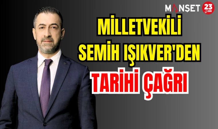IŞIKVER’DEN TARİHİ ÇAĞRI