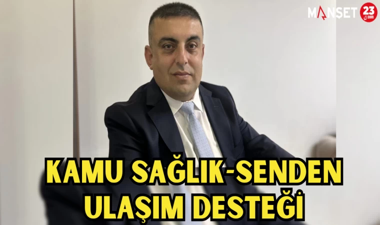 Kamu Sağlık-Senden Ulaşım Desteği