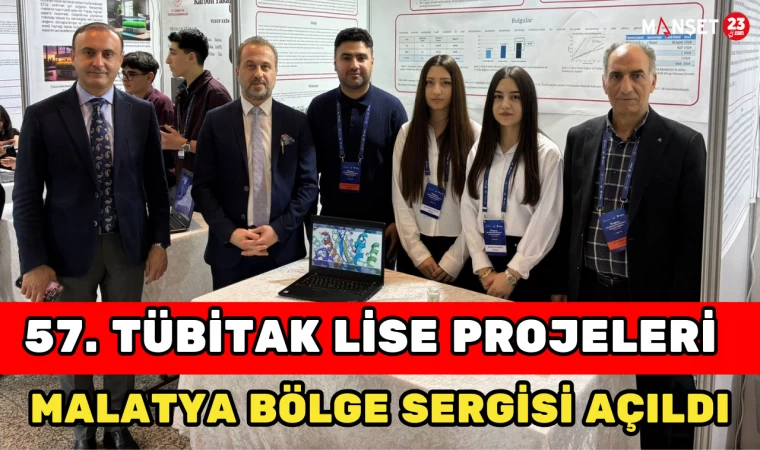 57. TÜBİTAK Lise Projeleri Malatya Bölge Sergisi Açıldı