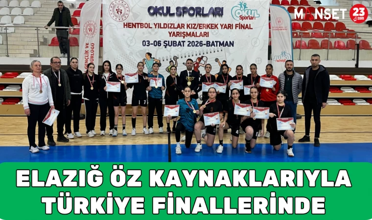 ELAZIĞ ÖZ KAYNAKLARIYLA TÜRKİYE FİNALLERİNDE