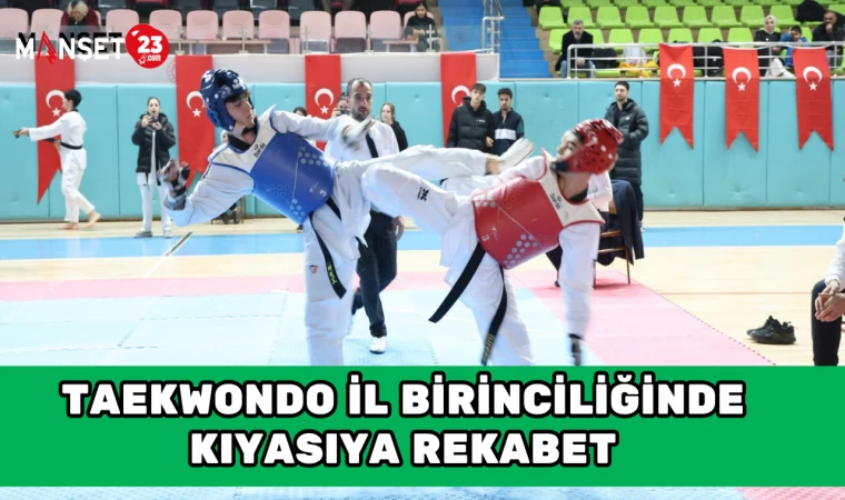 TAEKWONDO İL BİRİNCİLİĞİNDE KIYASIYA REKABET