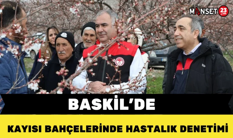 Baskil’de Kayısı Bahçelerinde Hastalık Denetimi