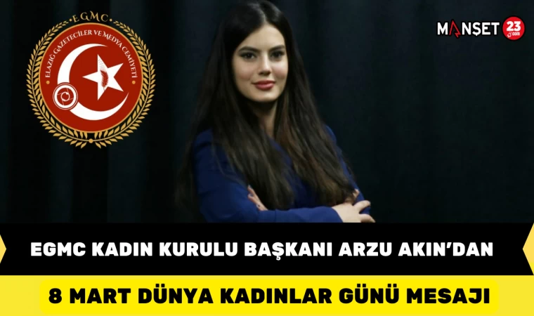 EGMC Kadın Kurulu Başkanı Arzu Akın’dan 8 Mart Dünya Kadınlar Günü Mesaj
