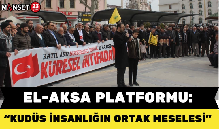 El-Aksa Platformu: "Kudüs İnsanlığın Ortak Meselesi"