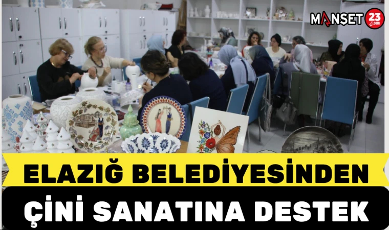 Elazığ Belediyesinden Çini Sanatına Destek