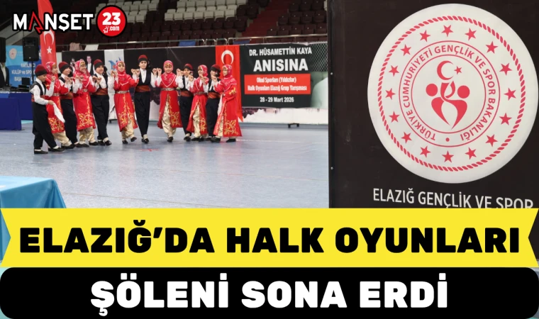 Elazığ’da Halk Oyunları Şöleni Sona Erdi