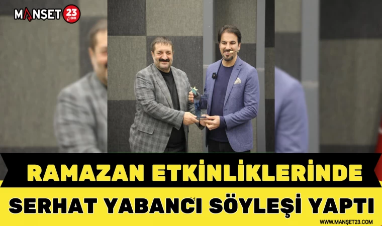 Ramazan Etkinliklerinde Serhat Yabancı Söyleşi Yaptı