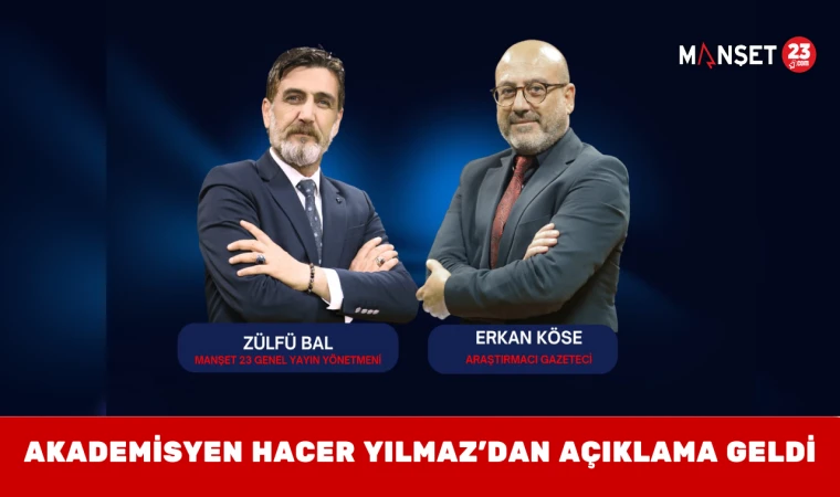 Akademisyen Hacer Yılmaz’dan Açıklama Geldi