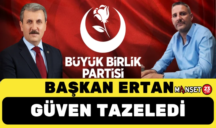 BAŞKAN ERTAN GÜVEN TAZELEDİ