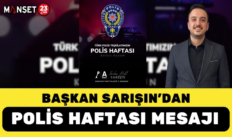 BAŞKAN SARIŞIN'DAN POLİS HAFTASI MESAJI
