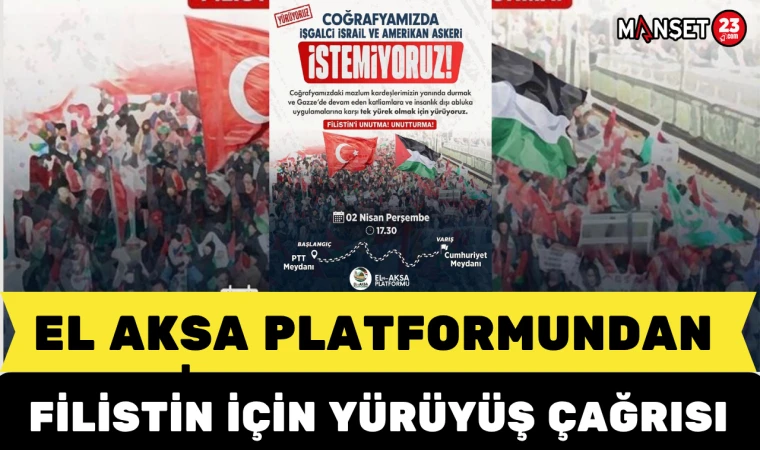 El Aksa Platformundan Filistin için yürüyüş çağrısı