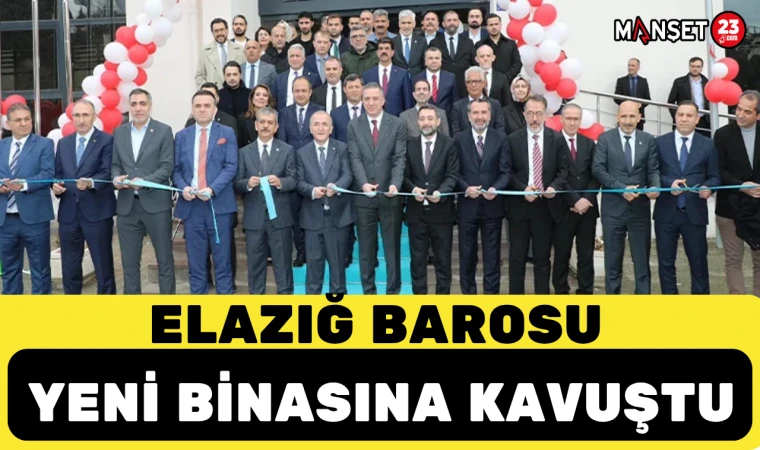 Elazığ Barosu Yeni Binasına Kavuştu