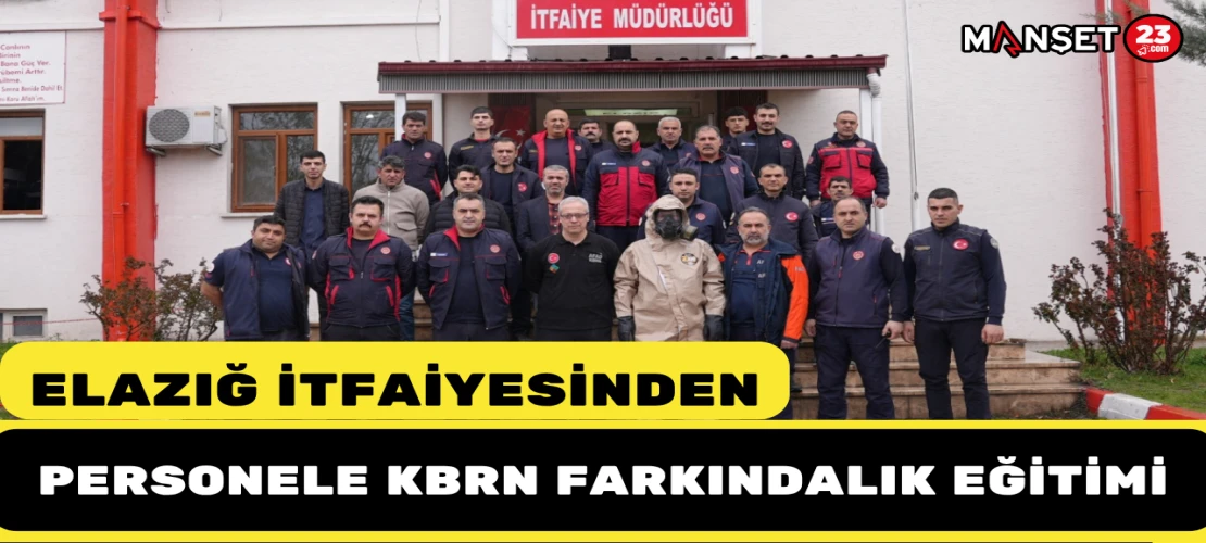 Elazığ İtfaiyesinden Personele KBRN Farkındalık Eğitimi