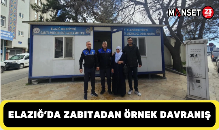 Elazığ’da Zabıtadan Örnek Davranış