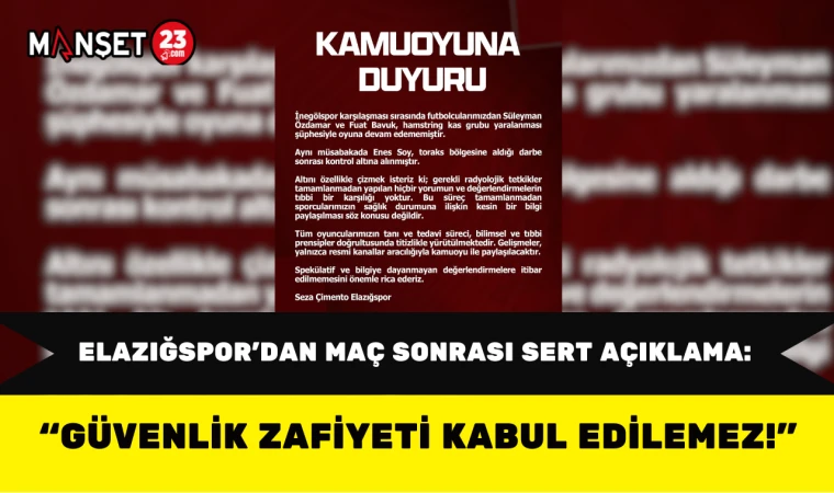 Elazığspor’dan Maç Sonrası Sert Açıklama: “Güvenlik Zafiyeti Kabul Edilemez!”